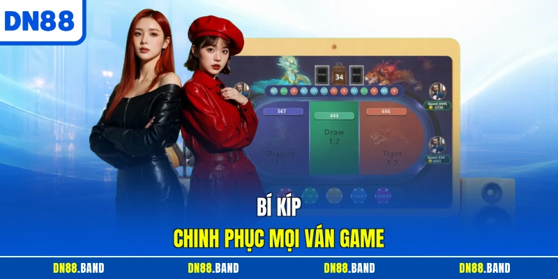 Bí kíp chinh phục mọi ván game