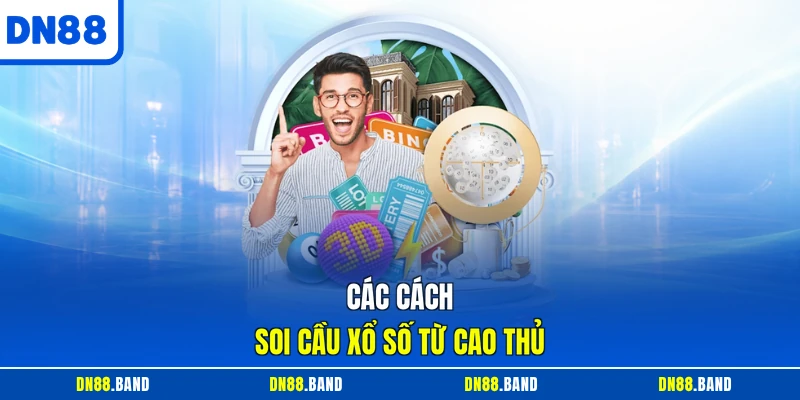 Các cách soi cầu xổ số từ cao thủ