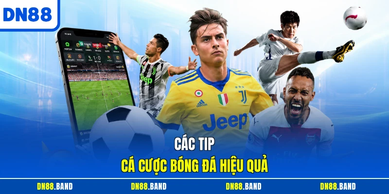 Các tip cá cược bóng đá hiệu quả