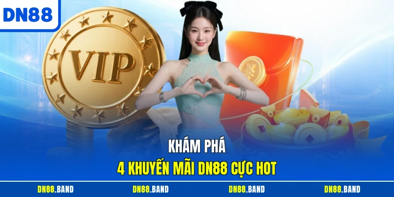 Khám phá 4 khuyến mãi DN88 cực hot