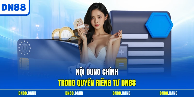 Nội dung chính trong quyền riêng tư DN88