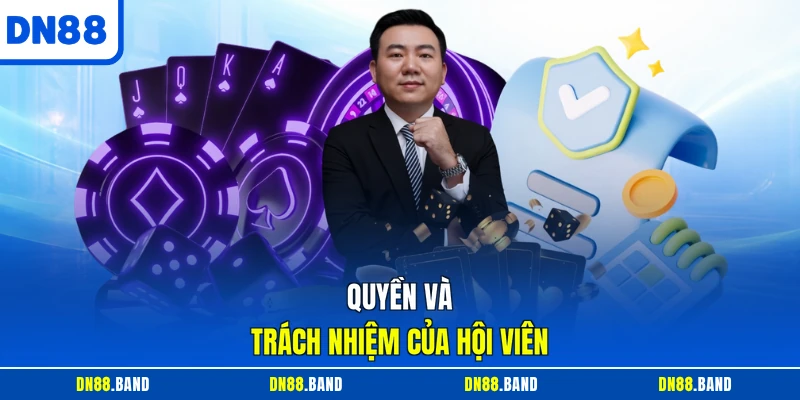Quyền và trách nhiệm của hội viên