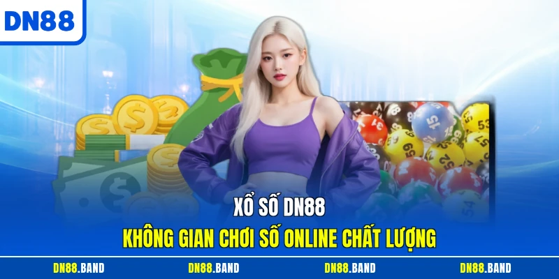 Xổ số DN88 không gian chơi số online chất lượng