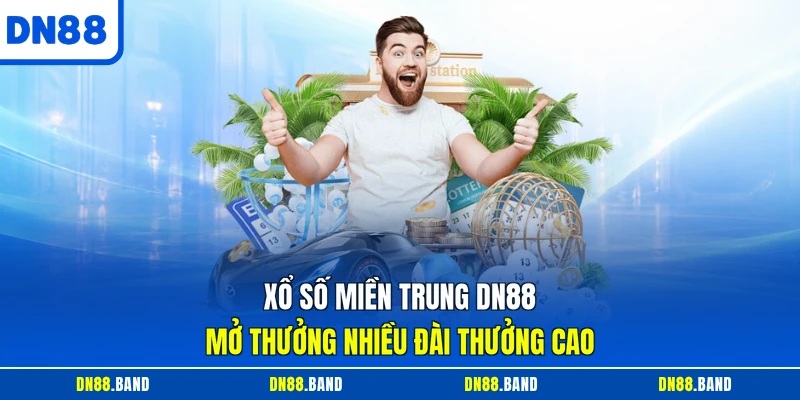 Xổ số miền trung DN88 mở thưởng nhiều đài thưởng cao
